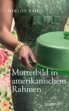 MUTTERBILD IN AMERIKANISCHEM RAHMEN MUTTERBILD IN AMERIKANISCHEM RAHMEN
