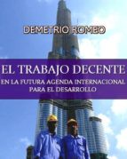 EL TRABAJO DECENTE EN LA FUTURA AGENDA INTERNACIONAL PARA EL DESARROLLO
