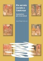 ELS SERVEIS SOCIALS A CATALUNYA. ELS SERVEIS SOCIALS A CATALUNYA.