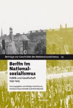BERLIN IM NATIONALSOZIALISMUS BERLIN IM NATIONALSOZIALISMUS