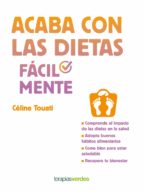ACABA CON LAS DIETAS FÁCILMENTE ACABA CON LAS DIETAS FÁCILMENTE