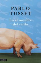 EN EL NOMBRE DEL CERDO EN EL NOMBRE DEL CERDO