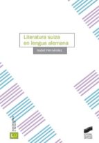 LITERATURA SUIZA EN LENGUA ALEMANA LITERATURA SUIZA EN LENGUA ALEMANA