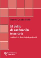 EL DELITO DE CONDUCCIÓN TEMERARIA EL DELITO DE CONDUCCIÓN TEMERARIA