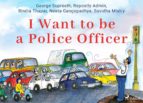 I Want to be a Police Officer