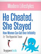 HE CHEATED, SHE STAYED: HOW WOMEN CAN GET OVER INFIDELITY HE CHEATED, SHE STAYED: HOW WOMEN CAN GET OVER INFIDELITY