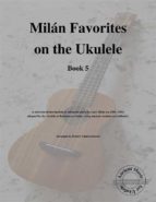 Milán Favorites on the Ukulele (Book 5)