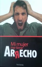 MI MUJER ME TIENE ARRECHO MI MUJER ME TIENE ARRECHO