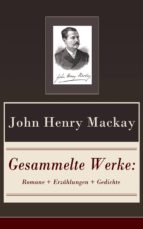 Gesammelte Werke: Romane + Erzählungen + Gedichte (120 Titel in einem Buch Vollständige Ausgaben)