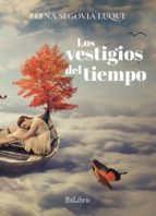 LOS VESTIGIOS DEL TIEMPO LOS VESTIGIOS DEL TIEMPO
