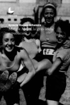 MARGOT MOLES, LA GRAN ATLETA REPUBLICANA MARGOT MOLES, LA GRAN ATLETA REPUBLICANA