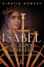 ISABEL, LA REINA GUERRERA ISABEL, LA REINA GUERRERA