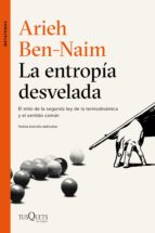 LA ENTROPÍA DESVELADA LA ENTROPÍA DESVELADA