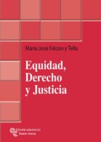 EQUIDAD, DERECHO Y JUSTICIA EQUIDAD, DERECHO Y JUSTICIA