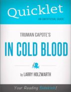 QUICKLET ON TRUMAN CAPOTE'S IN COLD BLOOD QUICKLET ON TRUMAN CAPOTE'S IN COLD BLOOD