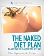 THE NAKED DIET PLAN - DR. OZ'S PLAN FOR REALIZING YOUR BEST SELF (FITNESS, WEIGHT LOSS, WELLNESS) THE NAKED DIET PLAN - DR. OZ'S PLAN FOR REALIZING YOUR BEST SELF (FITNESS, WEIGHT LOSS, WELLNESS)