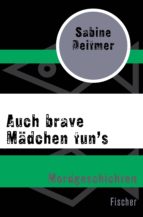 Auch brave Mädchen tun's