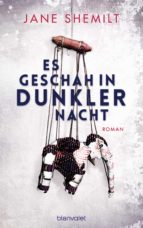 ES GESCHAH IN DUNKLER NACHT ES GESCHAH IN DUNKLER NACHT