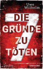 DIE SIEBEN GRÜNDE ZU TÖTEN DIE SIEBEN GRÜNDE ZU TÖTEN