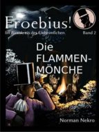 DIE FLAMMENMÖNCHE DIE FLAMMENMÖNCHE