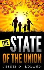 THE STATE OF THE UNION THE STATE OF THE UNION