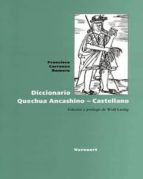 DICCIONARIO QUECHUA ANCASHINO - CASTELLANO DICCIONARIO QUECHUA ANCASHINO - CASTELLANO