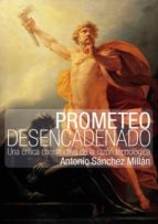 PROMETEO DESENCADENADO PROMETEO DESENCADENADO