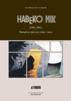HABEKO MIK (1982-1991): TENTATIVAS PARA UN CÓMIC VASCO HABEKO MIK (1982-1991): TENTATIVAS PARA UN CÓMIC VASCO