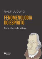 FENOMENOLOGIA DO ESPÍRITO FENOMENOLOGIA DO ESPÍRITO