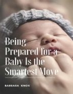Being Prepared for a Baby Is the Smartest Move