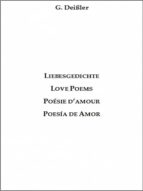 LIEBESGEDICHTE-LOVE POEMS-POÉSIE D'AMOUR-POESÍA DE AMOR LIEBESGEDICHTE-LOVE POEMS-POÉSIE D'AMOUR-POESÍA DE AMOR