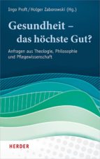GESUNDHEIT ? DAS HÖCHSTE GUT? GESUNDHEIT ? DAS HÖCHSTE GUT?