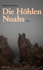 DIE HÖHLEN NOAHS DIE HÖHLEN NOAHS