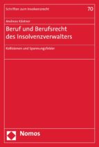 BERUF UND BERUFSRECHT DES INSOLVENZVERWALTERS BERUF UND BERUFSRECHT DES INSOLVENZVERWALTERS