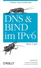 DNS UND BIND IM IPV6 KURZ & GUT DNS UND BIND IM IPV6 KURZ & GUT
