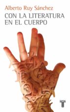 CON LA LITERATURA EN EL CUERPO CON LA LITERATURA EN EL CUERPO