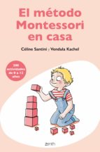 EL MÉTODO MONTESSORI EN CASA EL MÉTODO MONTESSORI EN CASA