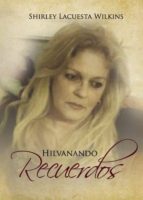 HILVANANDO RECUERDOS HILVANANDO RECUERDOS