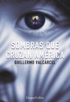 SOMBRAS QUE CRUZAN AMÉRICA SOMBRAS QUE CRUZAN AMÉRICA