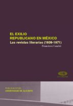 EL EXILIO REPUBLICANO EN MÉXICO EL EXILIO REPUBLICANO EN MÉXICO