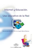 INTERNET Y EDUCACIÓN: Uso educativo de la Red