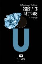 ESTRELA DE NÊUTRONS - A GRAVIDADE EXCITA ESTRELA DE NÊUTRONS - A GRAVIDADE EXCITA