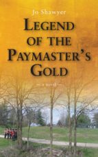 LEGEND OF THE PAYMASTER'S GOLD LEGEND OF THE PAYMASTER'S GOLD