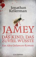 Jamey. Das Kind, das zuviel wußte