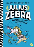 JULIUS ZEBRA - ÄRGER MIT DEN ÄGYPTERN JULIUS ZEBRA - ÄRGER MIT DEN ÄGYPTERN