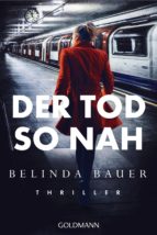 DER TOD SO NAH DER TOD SO NAH