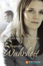 EINE FRAGE DER WAHRHEIT EINE FRAGE DER WAHRHEIT