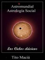 ASTROMUNDIAL/ASTROLOGÍA SOCIAL ASTROMUNDIAL/ASTROLOGÍA SOCIAL