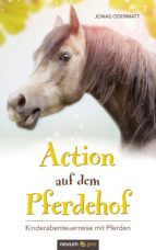 ACTION AUF DEM PFERDEHOF ACTION AUF DEM PFERDEHOF