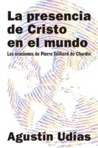 LA PRESENCIA DE CRISTO EN EL MUNDO LA PRESENCIA DE CRISTO EN EL MUNDO